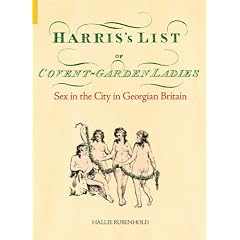 Harris's List of Covent Garden Ladies (Revealing History)