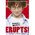 Phineas L. MacGuire . . . Erupts!: The First Experiment (From the Highly Scientific Notebooks of Phineas L. Macguire)