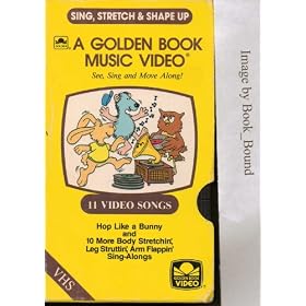 11 Sing, Stretch And Shape Up Songs: A Golden Book Music Video [VHS]
