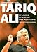 Speaking of Empire and Resistance: Conversations with Tariq Ali