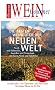 Der Feinschmecker / Wein Gourmet. Wein- Guide Neue Welt