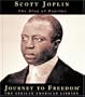 Scott Joplin: The King of Ragtime (Journey to Freedom: The African American Library)