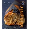 100% Pain : La saga du pain envelopp�e de 60 recettes croustillantes