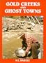 Gold Creeks and Ghost Towns