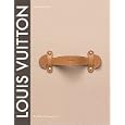 Louis Vuitton: The Birth of Modern Luxury