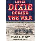 Click here to buy Life in Dixie During the War (Civil War Georgia) by  Mary Ann Harris Gay, J. H. Segars, and Mary A. H. Gay.