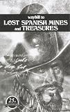 Shipping Terms Books item: [Limited Edition Signed Reprint] Waybill to Lost Spanish Mines and Treasures