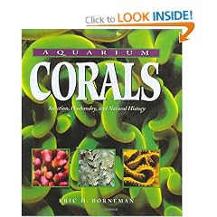 Aquarium Corals: Selection, Husbandry and Natural History