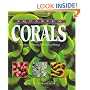 Aquarium Corals : Selection, Husbandry, and Natural History