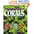 Aquarium Corals : Selection, Husbandry, and Natural History