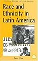 Race And Ethnicity In Latin America (Latin American Studies)