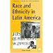 Race And Ethnicity In Latin America (Latin American Studies)