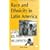 Race And Ethnicity In Latin America (Latin American Studies)