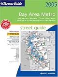 Thomas Guide 2005 Bay Area Metro: Street Guide and Directory (Metro Bay Area Street Guide)