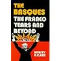 The Basques: The Franco Years And Beyond (The Basque Series)