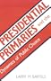 Presidential Primaries and the Dynamics of Public Choice