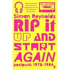 Rip it Up and Start Again: Postpunk, 1978-1984