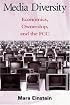 Media Diversity: Economics, Ownership, and the Fcc (Lea's Communication Series)