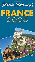 Rick Steves' France 2006 (Rick Steves)