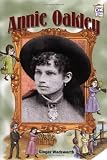 Annie Oakley (History Maker Bios (Lerner))