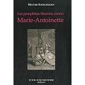 Les pamphlets libertins contre Marie-Antoinette