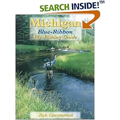 Michigan Blue-Ribbon Fly Fishing Guide (Blue-Ribbon Fly Fishing Guides)