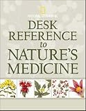 Desk Reference to Nature's Medicine (National Geographic)