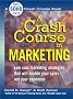 A Crash Course in Marketing (A SOHO crash course book)