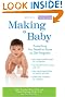 Making a Baby: Everything You Need to Know to Get Pregnant