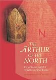 The Arthur of the North : the Arthurian legend in the Norse and Rus' realms