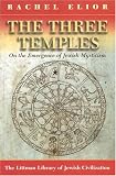 The Three Temples: On the Emergence of Jewish Mysticism