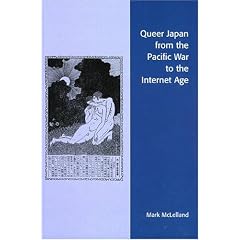 Queer Japan from the Pacific War to the Internet Age