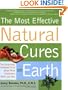 Most Effective Natural Cures on Earth: The Surprising Unbiased Truth about What Treatments Work and Why