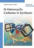 N-Heterocyclic Carbenes in Synthesis
