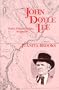 John Doyle Lee: Zealot, Pioneer Builder, Scapegoat