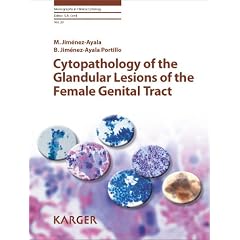 Cytopathology of the Glandular Lesions of the Female Genital Tract (Monographs in Clinical... by M. Jimenez-ayala and B. Jimenez-ayala Portillo