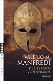 Der Tyrann von Syrakus: Roman - Valerio M. Manfredi