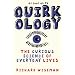 Quirkology: The Curious Science of Everyday Lives