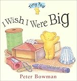 I wish I were big