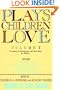 Plays Children Love: Volume II: A Treasury of Contemporary and Classic Plays for Children