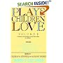 Plays Children Love: Volume II: A Treasury of Contemporary and Classic Plays for Children (Plays Children Love)
