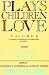Plays Children Love: Volume II: A Treasury of Contemporary and Classic Plays for Children: 002 (Plays Children Love)