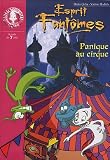 Esprit Fant�mes, Tome 5 : Panique au cirque