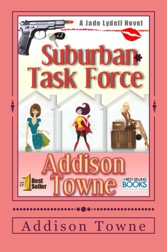 Suburban Task Force: A Jade Lydell Novel (Volume 1)