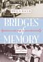 Bridges of Memory : Chicago's First Wave of Black Migration