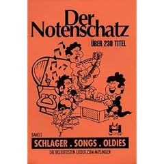 Der Notenschatz - Songs Schlager Oldies Bd. 1