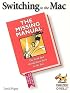 Switching to the Mac: The Missing Manual
