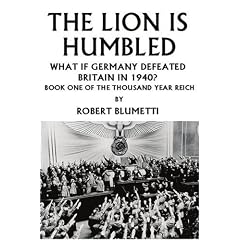 The Lion is Humbled: What If Germany Defeated Britain in 1940?