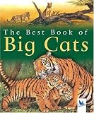 The Best Book of Big Cats (The Best Book of)