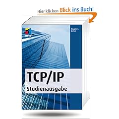 TCP/IP - Studienausgabe: Konzepte, Protokolle, Architekturen (mitp Professional)